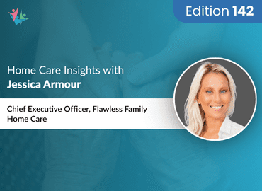 Home Care Expert Insights by Jessica Armour