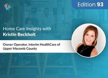 Home Care Expert Insights by Kristin Beckholt