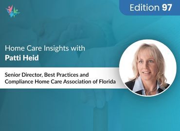 Home Care Expert Insights by Patti Heid