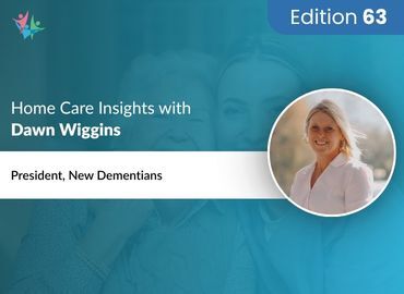 Dementia Care Expert Insights by Dawn Wiggins