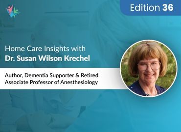 Home Care Expert Insights by Susan Wilson