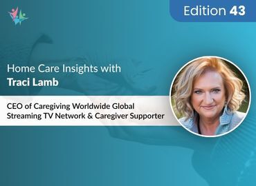 Home Care Expert Insights by Traci Lamb