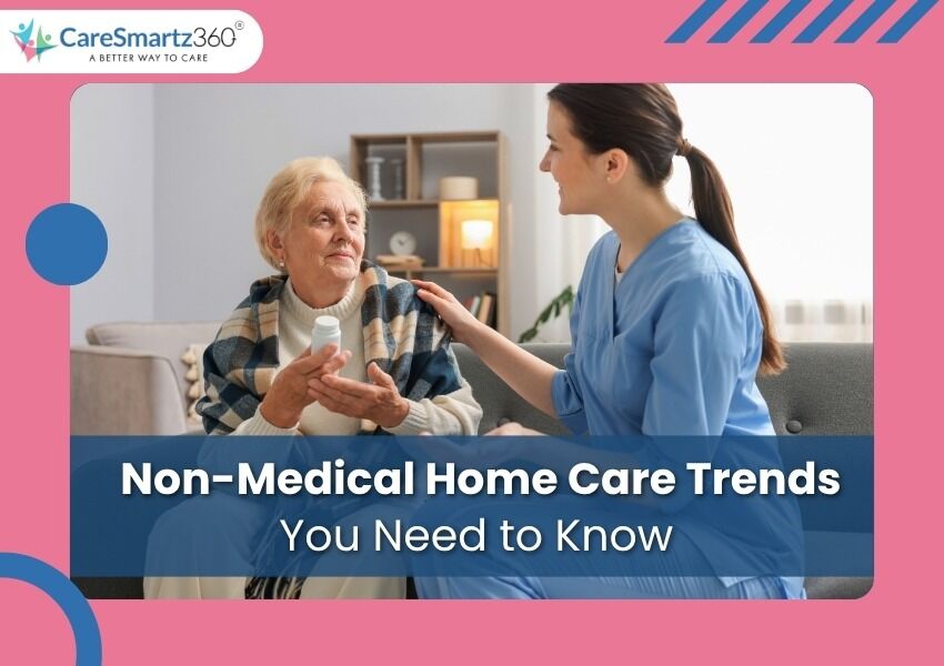 Non-Medical Home Care Trends