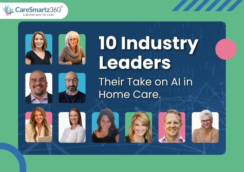 10 Expert Insights on How AI Is Reshaping Home Care