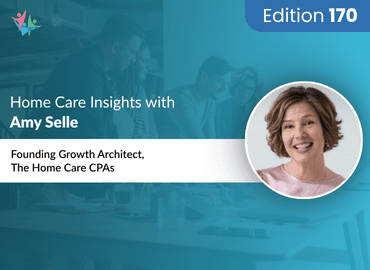 Home Care Expert Insights by Amy Selle