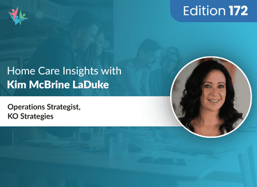 Home Care Expert Insights by Kim LaDuke