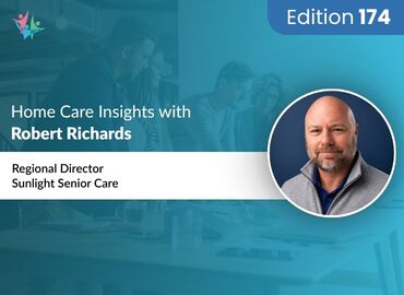 Home Care Expert Insights by Robert Richards