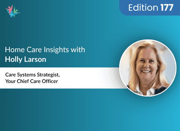 Home Care Expert Insights by Holly Larson