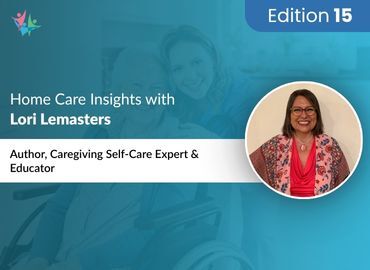 Home Care Industry Expert Lori Lemasters