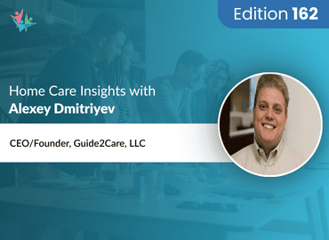Home Care Expert Insights by Alexey Dmitriyev