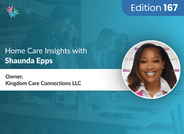 Home Care Expert Insights by Shaunda Epps