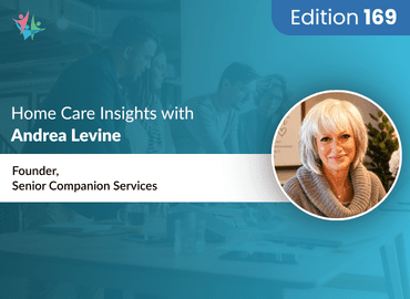 Home Care Expert Insights by Andrea Levine