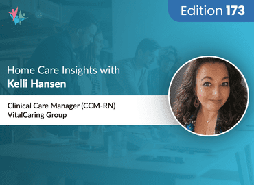 Home Care Expert Insights by Kelli Hansen