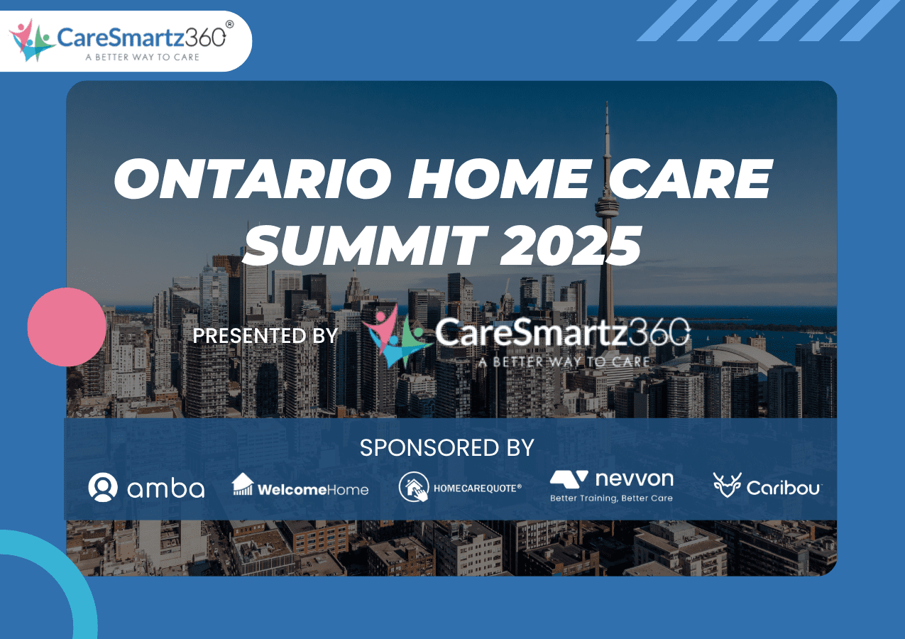Ontario Home Care Summit 2025 presented by CareSmartz360
