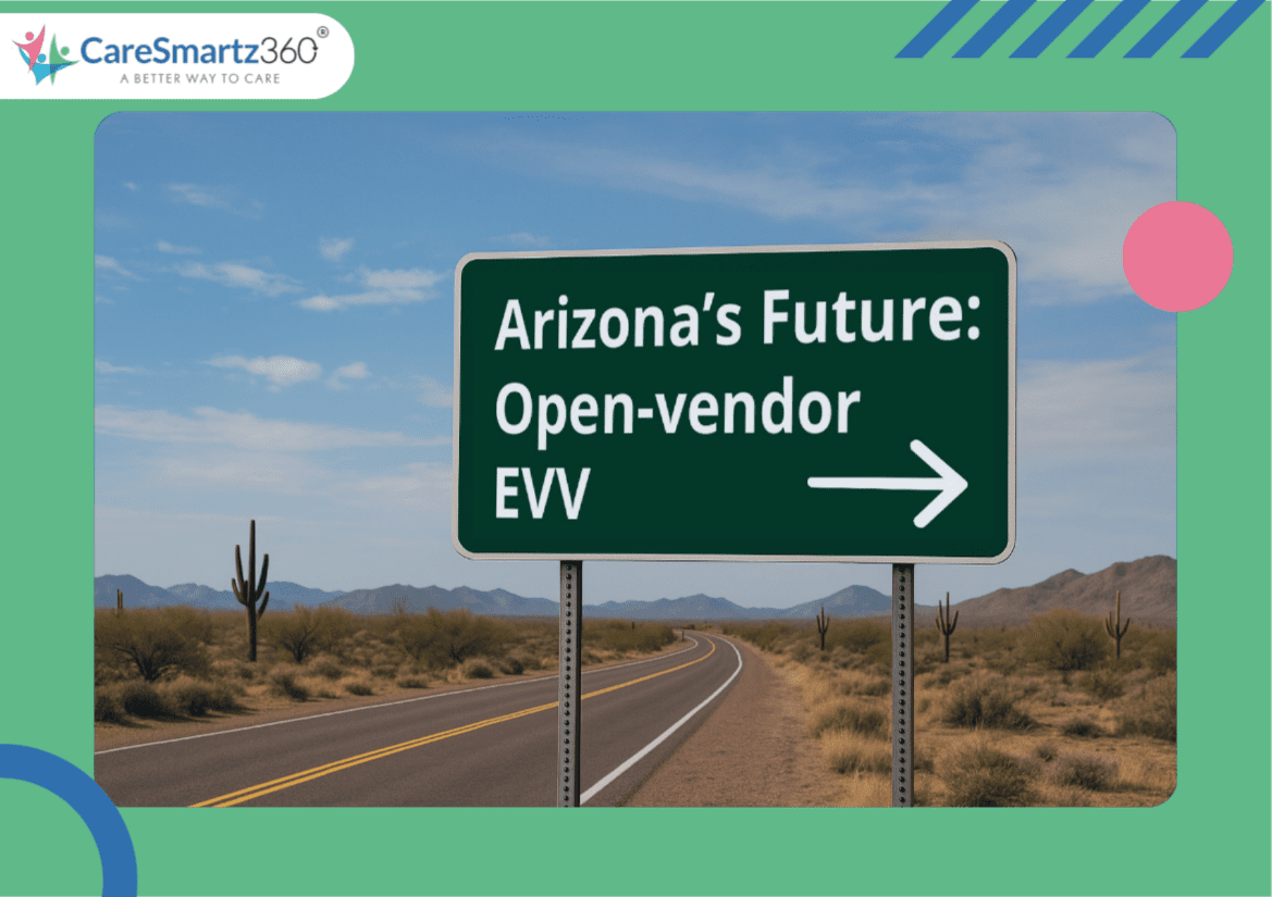 Why Arizona EVV Agencies Choose Open Vendor Sandata Alternative