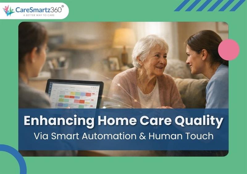 How Homecare Agencies Balance Automation With Human Care