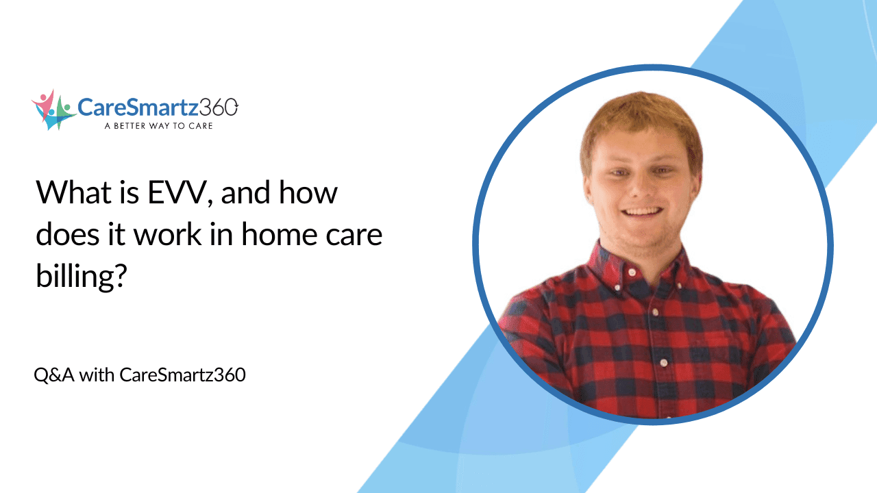 evv in home care billing software