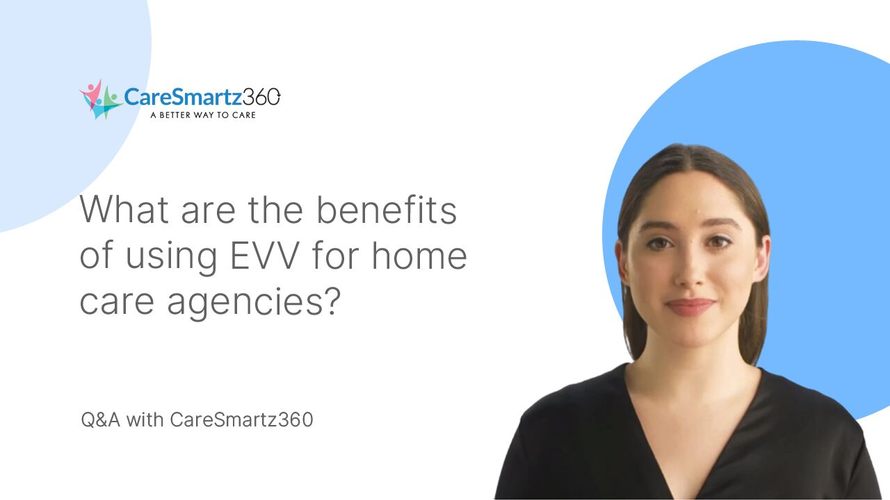 benefits of using evv system for home care